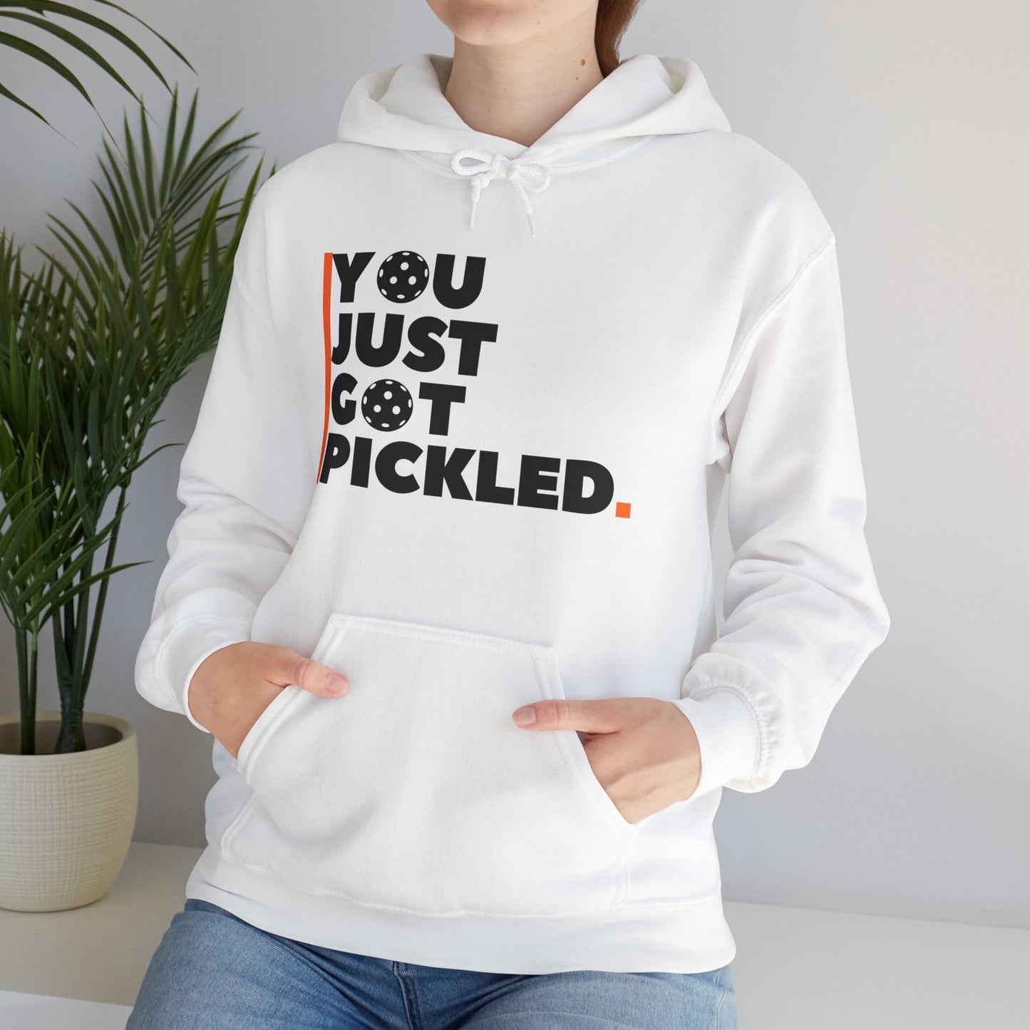 You Just Got Pickled Hooded Sweatshirt