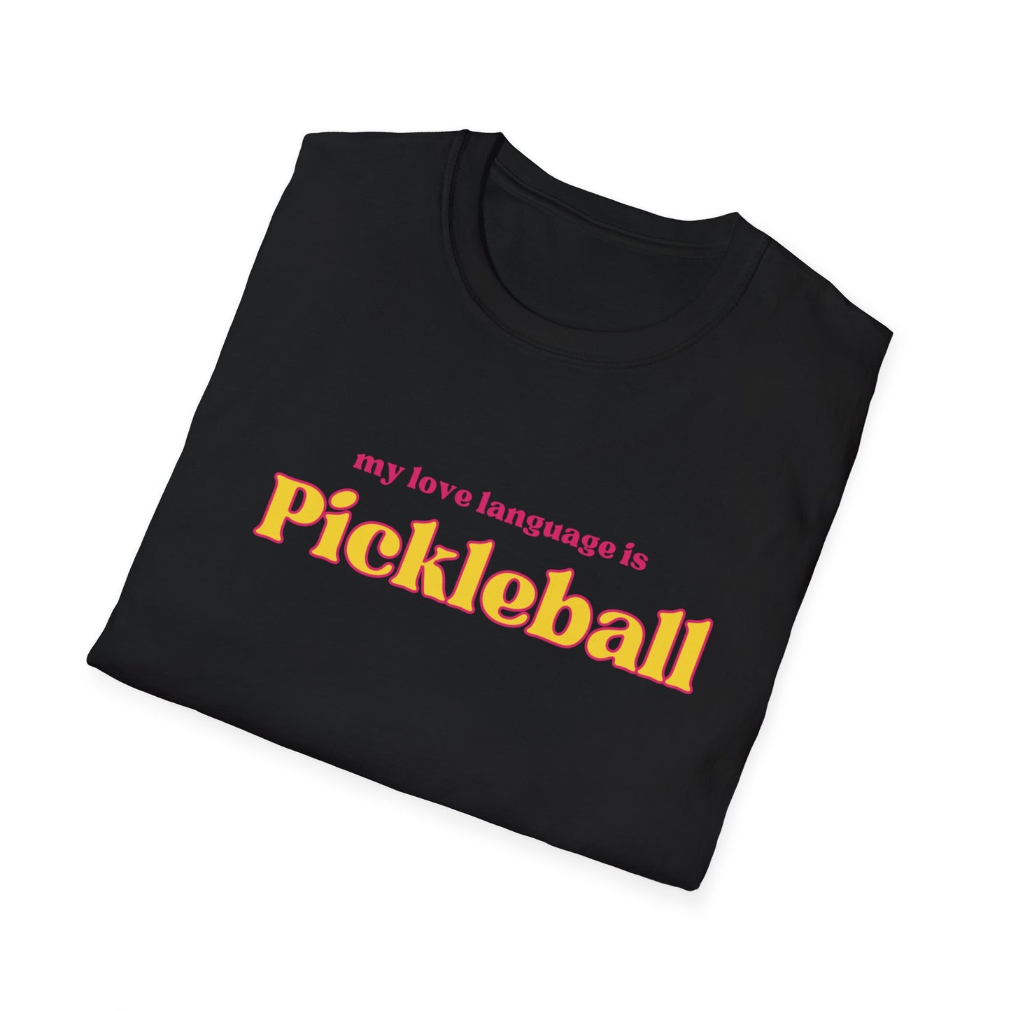 My Love Language is Pickleball T-Shirt