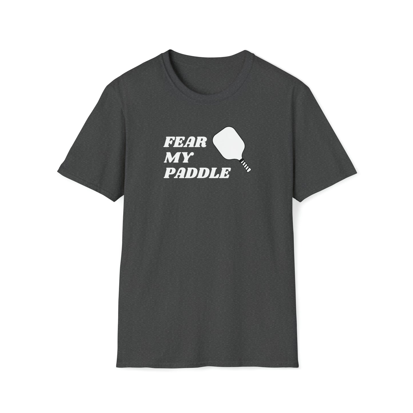 Fear My Paddle Pickleball T-Shirt