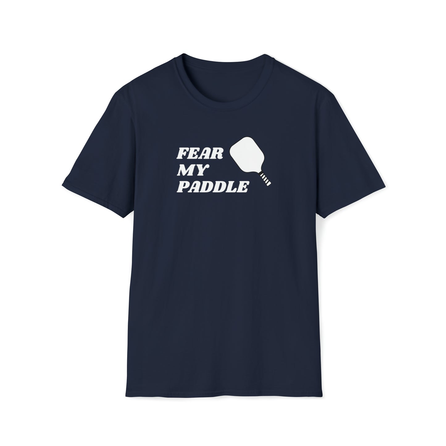 Fear My Paddle Pickleball T-Shirt